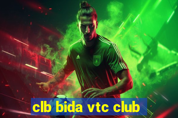 clb bida vtc club