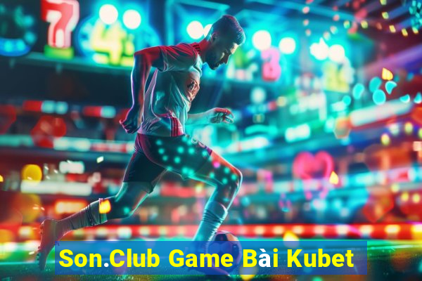 Son.Club Game Bài Kubet