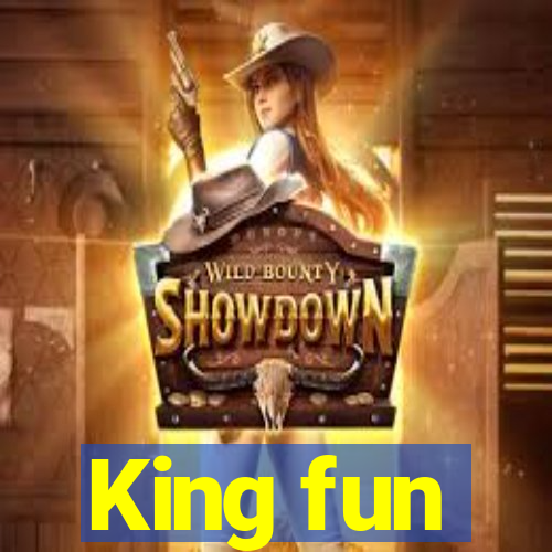 King fun