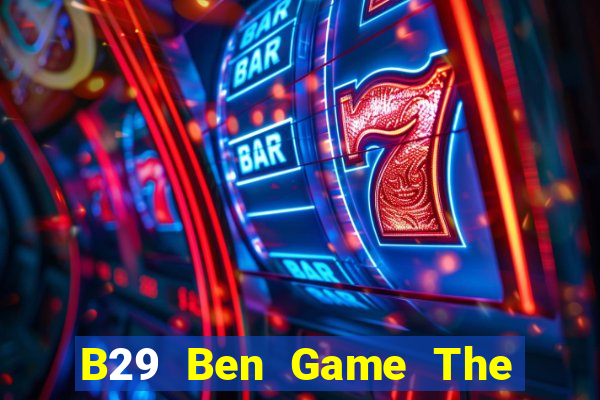 B29 Ben Game The Bài Hack