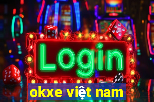 okxe việt nam