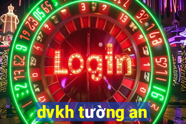 dvkh tường an