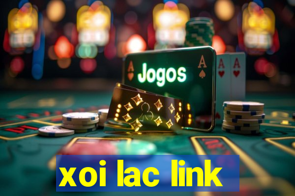 xoi lac link