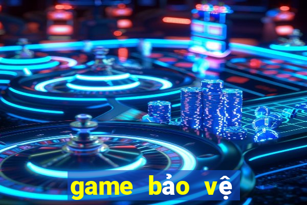 game bảo vệ biên cương