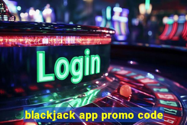 blackjack app promo code