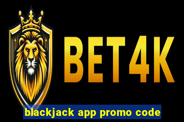 blackjack app promo code