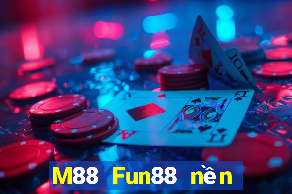 M88 Fun88 nền tảng giải trí Empire