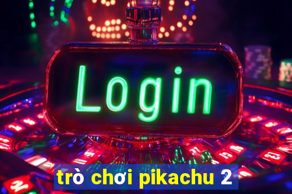 trò chơi pikachu 2