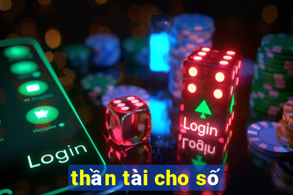 thần tài cho số