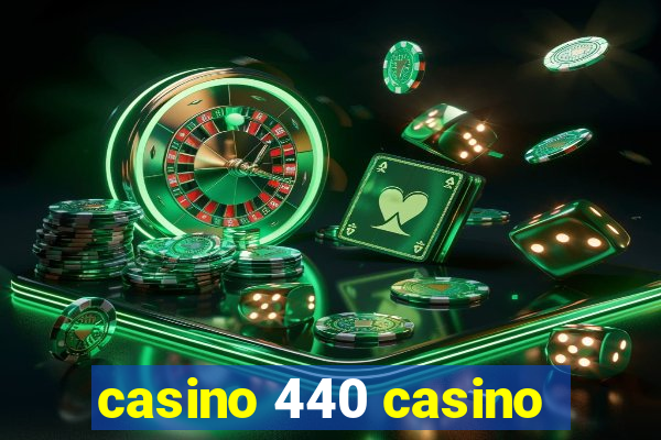 casino 440 casino