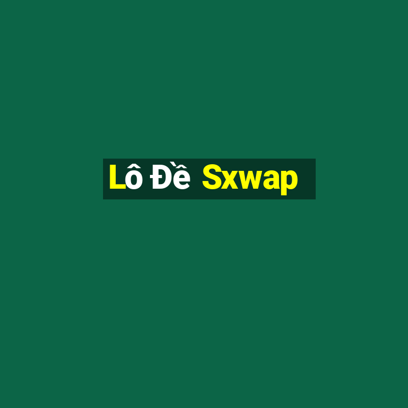 Lô Đề Sxwap