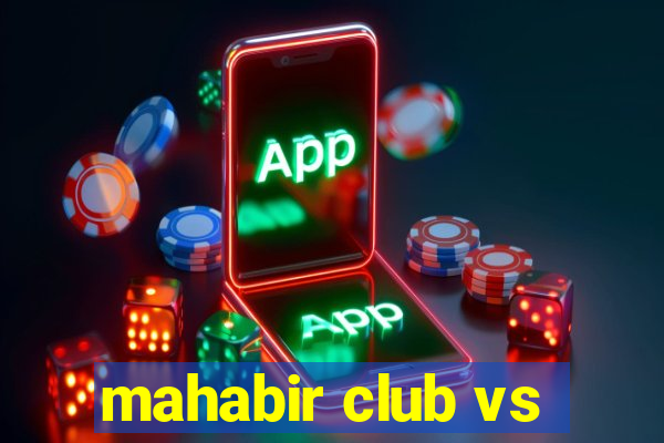 mahabir club vs