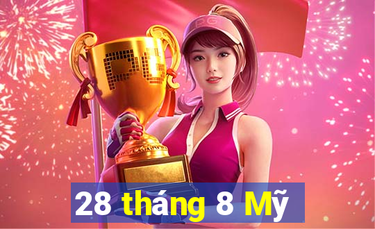 28 tháng 8 Mỹ