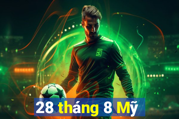 28 tháng 8 Mỹ