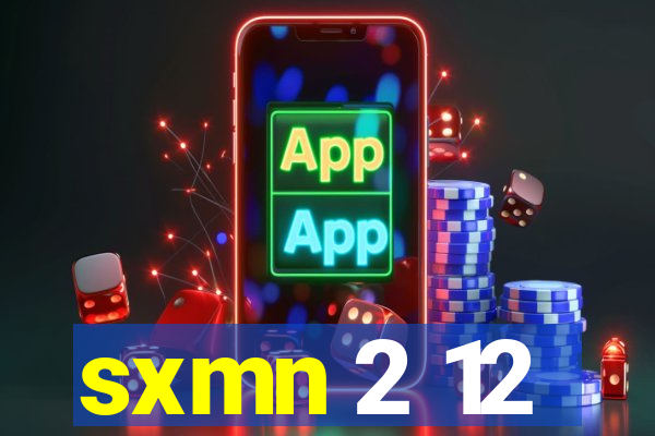 sxmn 2 12