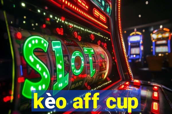 kèo aff cup