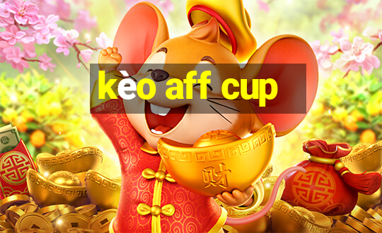 kèo aff cup