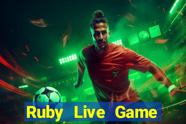 Ruby Live Game Bài Nổ Hũ Uy Tín