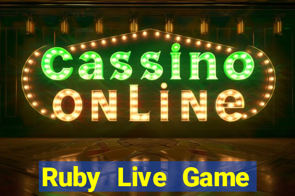 Ruby Live Game Bài Nổ Hũ Uy Tín