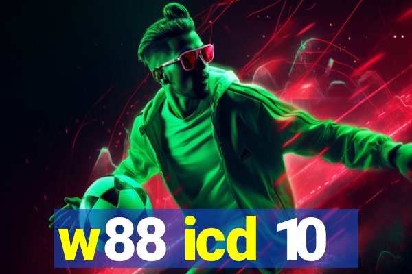 w88 icd 10