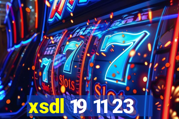 xsdl 19 11 23