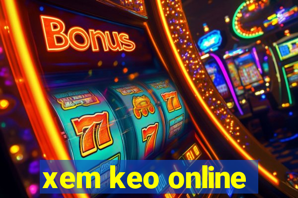 xem keo online