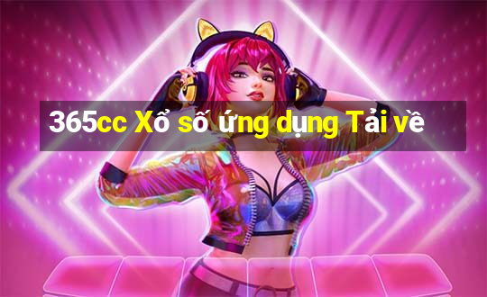 365cc Xổ số ứng dụng Tải về