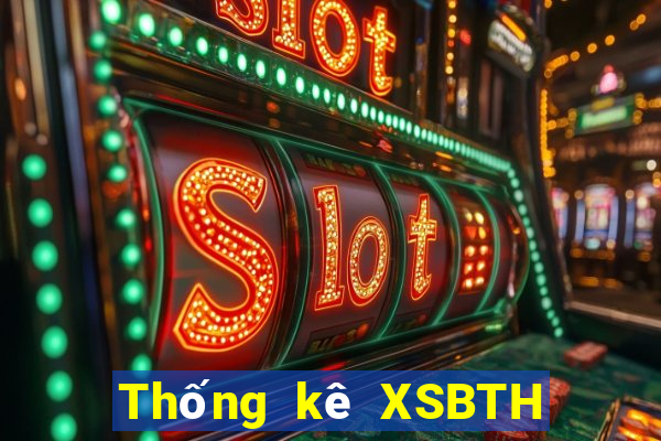 Thống kê XSBTH ngày 31