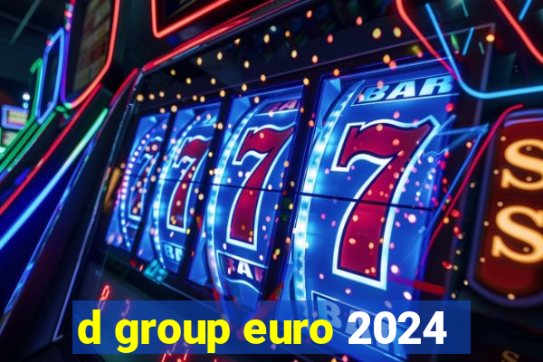 d group euro 2024