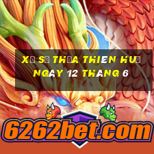 xổ số thừa thiên huế ngày 12 tháng 6