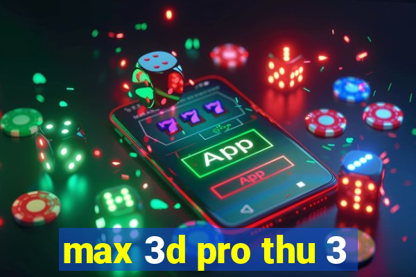 max 3d pro thu 3