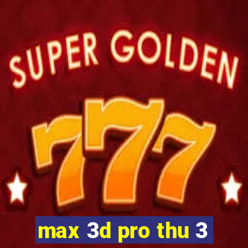 max 3d pro thu 3