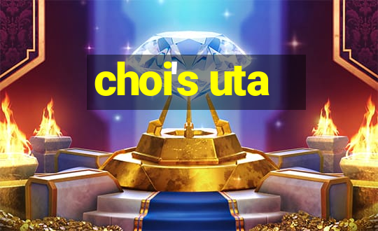 choi's uta