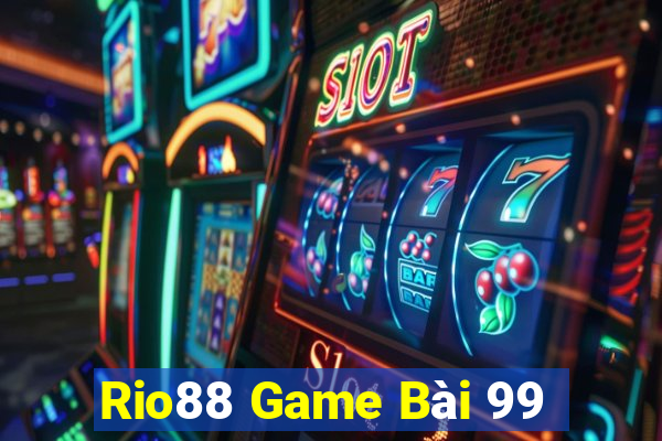 Rio88 Game Bài 99