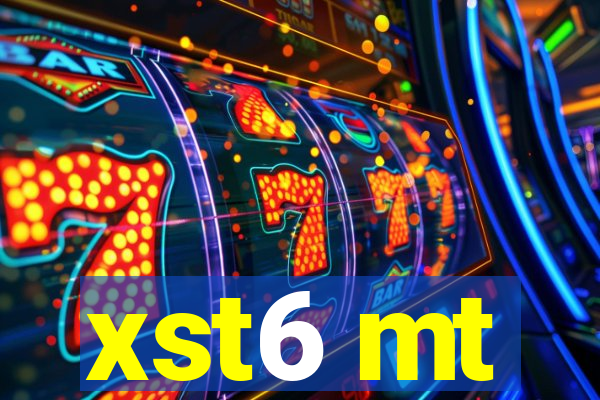 xst6 mt