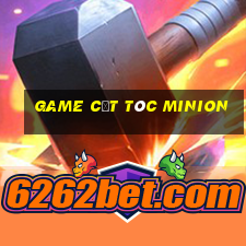 game cắt tóc minion