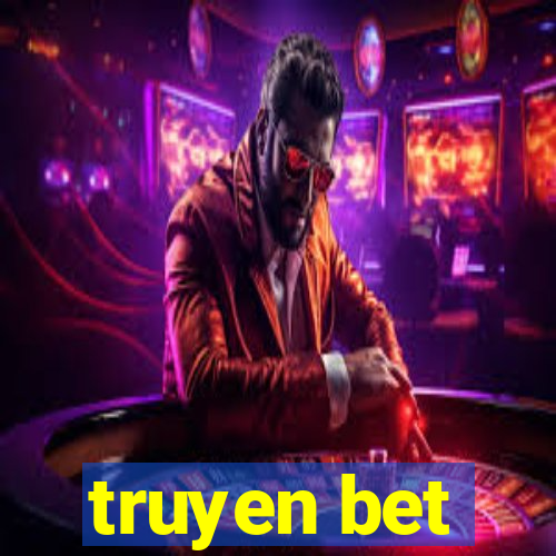 truyen bet