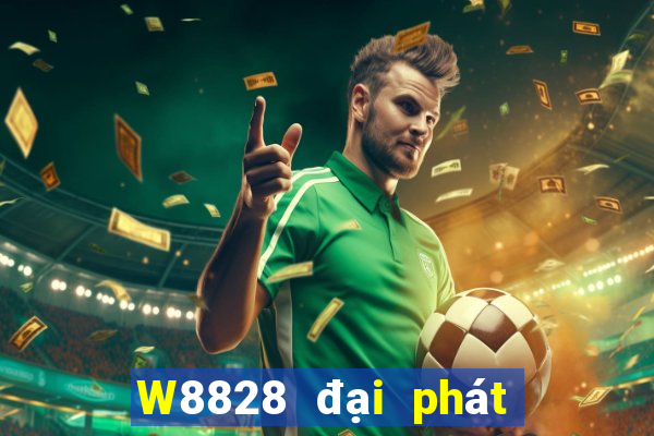 W8828 đại phát 28 Tải về ngay