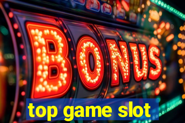 top game slot