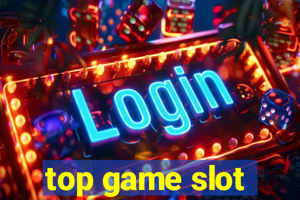 top game slot