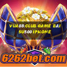 Vua88.Club Game Bài Su500 Iphone