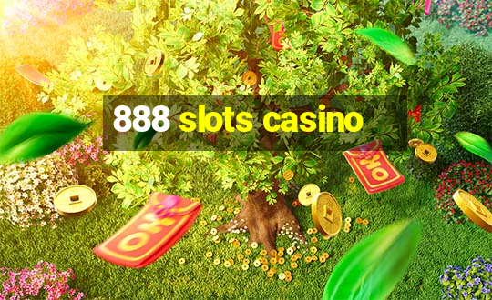 888 slots casino