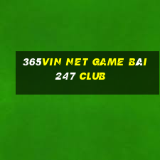 365Vin Net Game Bài 247 Club