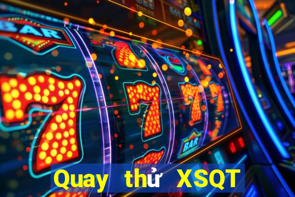 Quay thử XSQT ngày 8