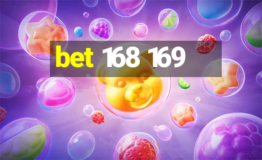 bet 168 169