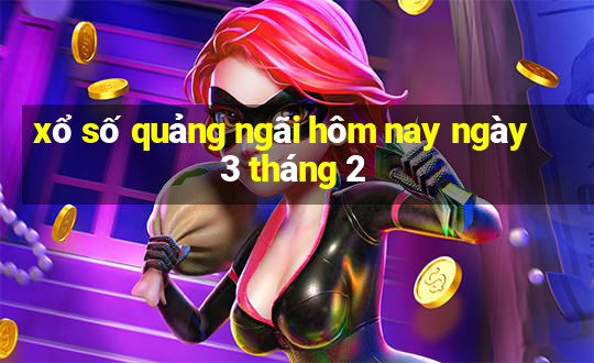 xổ số quảng ngãi hôm nay ngày 3 tháng 2