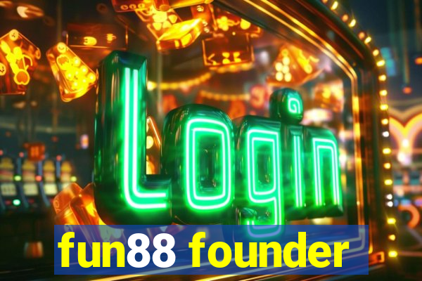 fun88 founder