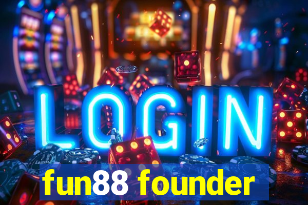 fun88 founder