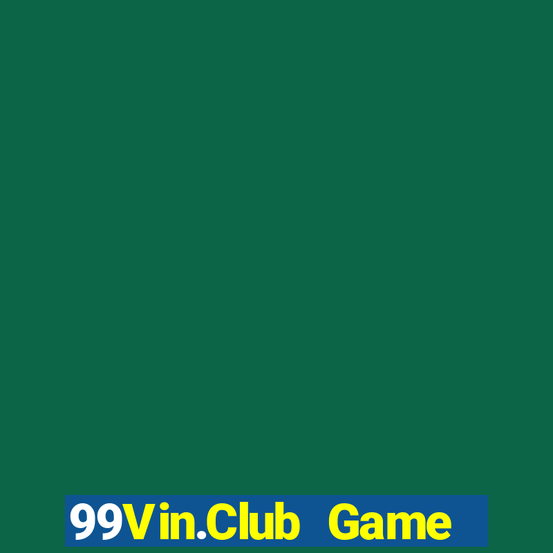 99Vin.Club Game Bài Ma Thuật