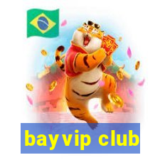 bayvip club